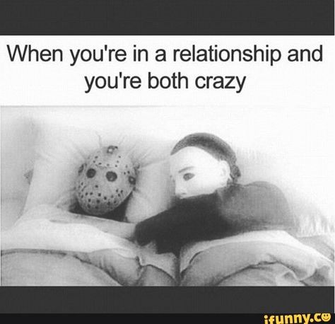 When you're in a relationship and you're both crazy – popular memes on the site iFunny.co #fridaythe13th #movies #horror #spooky #halloween #jason #micheal #sleepover #relationshipgoals #when #youre #relationship #crazy #pic Funny Girlfriend Memes, October Memes, Girlfriend Quotes Funny, Romantic Memes, National Girlfriend Day, Funny Couple Pictures, Best Girlfriend Ever, Memes For Him, Sweet Pictures