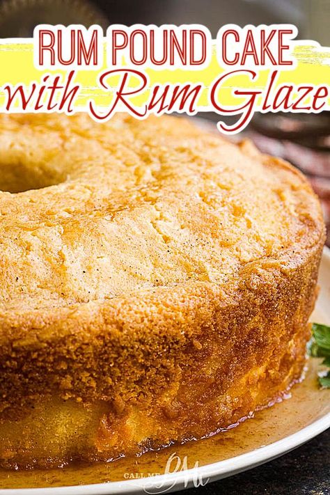 RUM POUND CAKE W/RUM GLAZE by callmepmc.com Moist Rum Cake, Rum Cake Recipe From Scratch, Rum Glaze Recipe, Best Rum Cake, Pound Cake With Glaze, Rum Pound Cake, Rum Cake From Scratch, Butter Rum Sauce, Rum Cake Recipe Easy