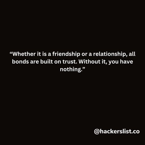 “Whether it is a friendship or a relationship, all bonds are built on trust. Without it, you have nothing.” Without Trust, Trust In Relationships, Funny Girl Quotes, A Relationship, Poetry Quotes, Friendship Quotes, Girl Quotes, Best Quotes, Love Quotes