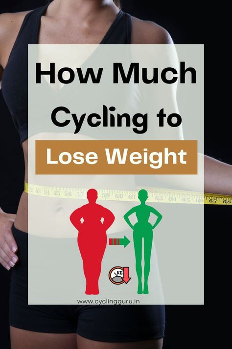 How Much Cycling to Lose Weight Calorie Cycling, Biking Tips, Weight Lo, Effective Diet, Cycling Tips, First Things First, Help Losing Weight, Pro Cycling, Health And Fitness Tips