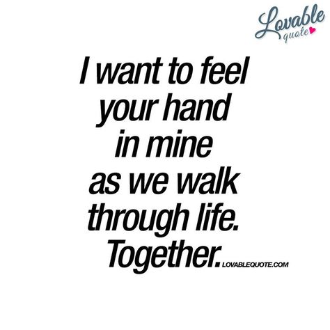 MMM from Andy!! 10/26/16 you got it babe!! Your Hand In Mine, Together Quotes, Soulmate Love Quotes, Soulmate Quotes, Love Quotes For Her, Boyfriend Quotes, Love Yourself Quotes, Cute Love Quotes, Couple Quotes