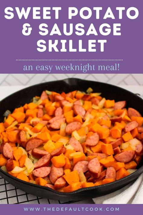 Smoked Sausage And Sweet Potatoes, Smoked Sausage And Sweet Potato Recipes, Kielbasa And Sweet Potato Recipes, Sausage And Sweet Potato Recipes, Smoked Sausage Sweet Potato, Sweet Potatoes And Sausage, Sausage Sweet Potato Skillet, Turkey Sausage Sweet Potato, Chicken Sausage Sweet Potato Skillet