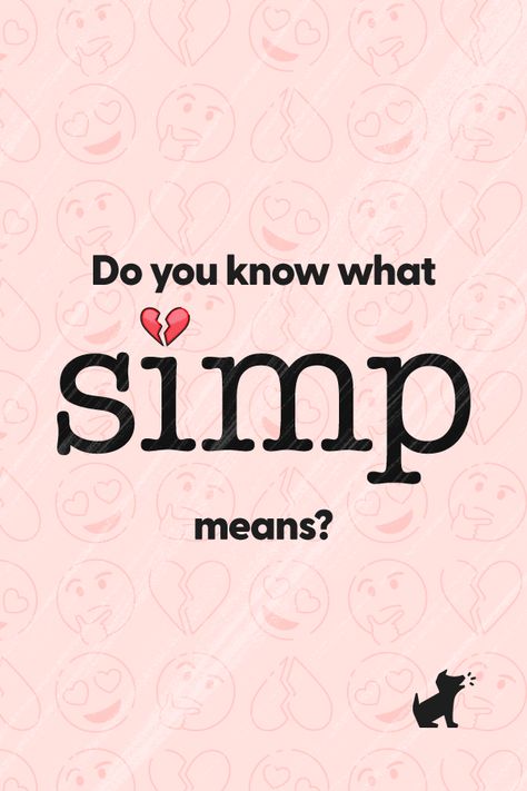 What Does Simp Mean, Simp Meaning, Simp Definition, Cool Words Slang, Genz Slang Word, Slang Words Popular, Childhood Friends Quotes, Teen Slang, Simple Sayings