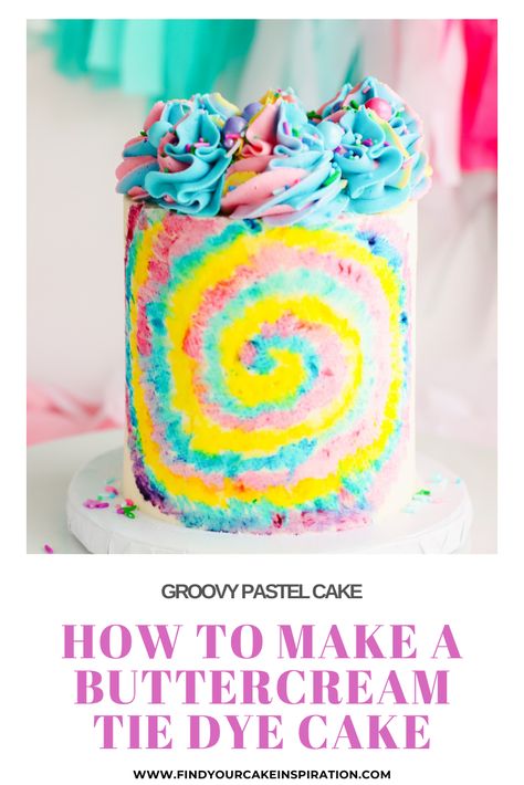 Tie Dye Cake Frosting, Tie Dye Frosting, Frosting For Cake, Tye Dye Cake, Easy Tie Dye, Tie Dye Cake, How To Make A Tie, Tie Dye Cupcakes, Tie Dye Birthday Party