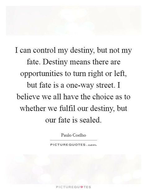 Destiny Meaning, Fate And Destiny, Evolve Quotes, Fate Quotes, Fate Destiny, Destiny Quotes, Massage Quotes, I Can Control, Street Quotes