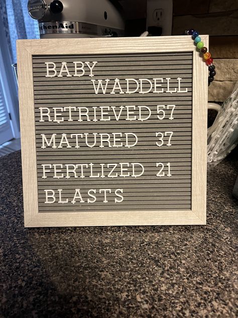 Egg Retrieval Ivf Letter Board, Ivf Board Ideas, Ivf Photo Ideas, Ivf Letterboard Ideas, Egg Retrieval, Ivf Pregnancy, Ivf Journey, Ivf Baby, Baby Number 2