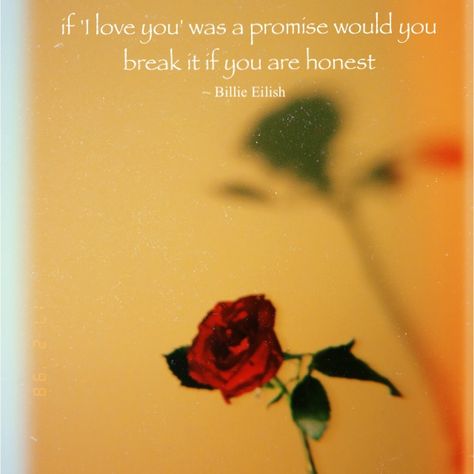 If 'I love you' was a promise would you break it if you're honest ~ Billie Eilish If I Love You Was A Promise, Unique Wallpaper, Think Of Me, Note Card, Wallpaper Quotes, Billie Eilish, Note Cards, Okay Gesture, I Love You