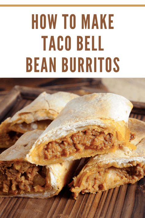 Copycat Taco Bell Bean And Cheese Burrito, Copycat Taco Bell Tacos, Bean Beef Burrito Recipe, Been Burrito Recipe, Taco Bell Bean And Cheese Burrito, Copycat Taco Bell Bean Burrito, Taco Bell Bean Burrito Recipe, Taco Bell Beans Recipe, Taco Bell Burrito Recipe