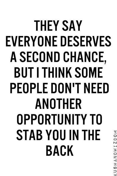 I didn't hold a grudge, welcomed you back, and you were still a complete ass! Be careful who you rehire! They were gone for a reason! Second Chance Quotes, Back Quotes, Chance Quotes, Behind Blue Eyes, Second Chance, Infp, A Quote, Friends Quotes, Some People