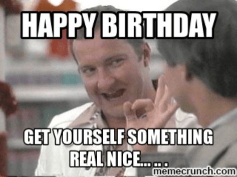 Birthday Brother Funny, Funny Happy Birthday Messages, Happy Birthday Funny Humorous, Funny Happy Birthday Meme, Sarcastic Birthday, Funny Happy Birthday Wishes, Birthday Greetings Funny, Cousin Eddie, Happy Birthday Greetings Friends