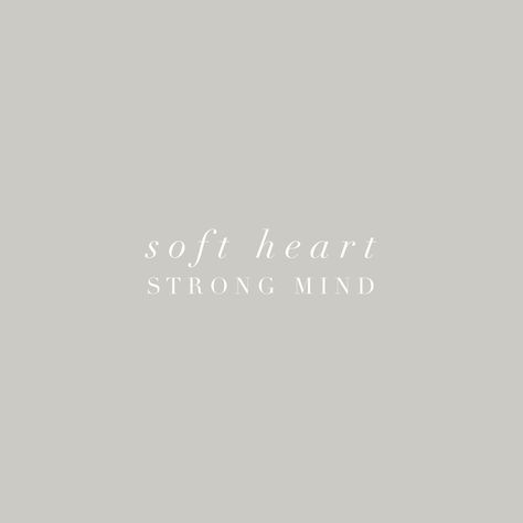 Soft Hearted Strong Minded Tattoo, Strong Quotes Tattoos For Women, Strong Mind Tattoo, Strong Women Tattoos, Soft Heart Quotes, Empowerment Tattoo, Vulnerability Quotes, Life Is All About Balance, Strong Tattoos