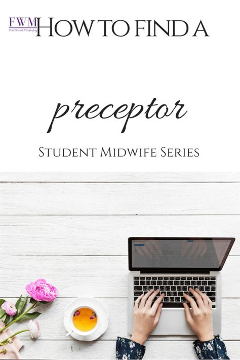 How to Find a Preceptor – Fort Worth Midwifery Becoming A Midwife, Certified Nurse Midwife, Midwifery Student, Student Midwife, Nurse Midwife, Birth Parents, Hospital Birth, Childbirth Education, Perfect Planner