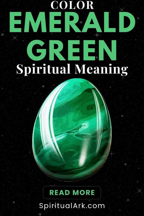 at the top is a title that says, "color emerald green spiritual meaning", at the center is a photo of an emerald-green-colored egg-shaped stone, the overall background is black sky with millions of stars that look like glowing dusts while a few of these stars are more sparkling than others, and at the bottom of this pin are a button that says, "read more" and below it is the website source "SpiritualArk.com" Opening Your Third Eye, Color Symbolism, Color Meanings, Spiritual Meaning, Personal Journey, Spirit Guides, Third Eye, Have You Ever, Emerald Green