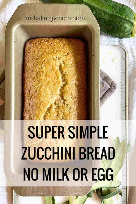 Simple Zucchini Bread No Milk No Egg | Milk Allergy Mom Recipe No Egg No Milk Breakfast, Eggless Zucchini Bread, No Egg Zucchini Recipes, Baking Without Eggs And Milk, Bread With No Eggs, No Egg Zucchini Bread, Egg Free Zucchini Bread, Zucchini Bread Without Eggs, Bread No Milk