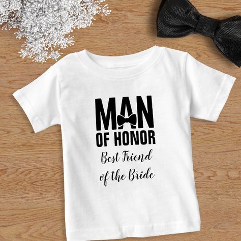 Man of Honor Best Friend of the Bride Baby T-Shirt Wedding Party Gifts Groomsmen, Man Of Honor, Man Of Honour, Perfect Proposal, Wedding Gifts For Bridesmaids, Proposal Gifts, Kids Stationery, Baby T Shirt, Suit Accessories