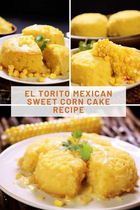 El Torito Mexican Sweet Corn Cake Recipe - Bex's Kitchen El Torito Sweet Corn Cake Recipe, Mayan Recipes, Sweet Corn Cake Recipe, Mexican Corn Cake, Mexican Sweet Corn Cake, Mexican Sweet Corn, Corn Cake Recipe, Mexican Corn Cakes, Sweet Corn Cake