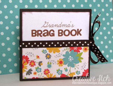 Creative Itch: Grandma's Brag Book Brag Books, Small Scrapbook, Project Life Freebies, Paper Purses, Diy Mini Album, Nifty Crafts, Baby Mini Album, Scrapbook Organization, Brag Book