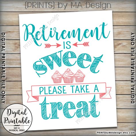 Retirement Is Sweet, Work Retirement Party Ideas, Retirement Candy, Retirement Party Centerpieces, 70th Birthday Party Favors, Retirement Party Sign, Cupcake Sign, Retirement Party Themes, Law School Graduation Party