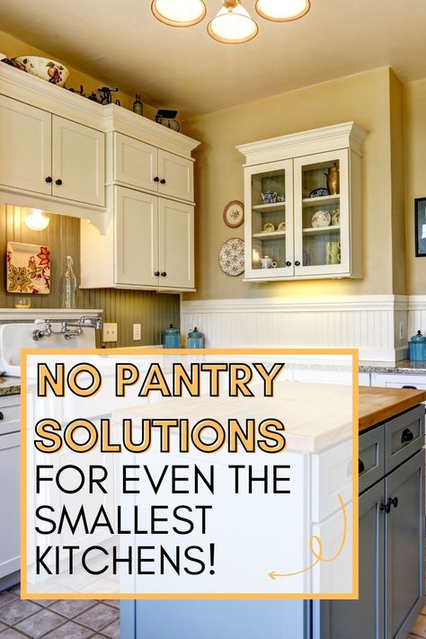 image of small kitchen. Pin says "no pantry solutions for even the smallest kitchens!" No Pantry Storage Ideas, No Pantry Ideas, Galley Kitchen Storage, Kitchen Without Pantry, Pantry Alternatives, Pantry Solutions, No Pantry, Small Kitchen Storage Ideas, Small Kitchen Storage Solutions