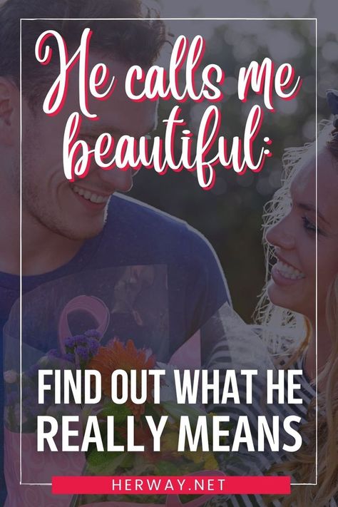 He calls me beautiful but what does it mean? There are many hidden possibilities and in this article, I’ll help you uncover them. Men In Relationships, Male Psychology, Signs He Loves You, Emotional Intimacy, Understanding Men, Relationship Advice For Women, Christian Relationships, What Men Want, Physical Appearance