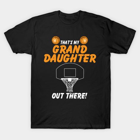 Cute tee for grandma and grandpa who love watching your grandchild play basketball. A great gift idea for grandfathers and grandmothers who want to support granddaughter basketbal lover. Proud of being grandma grandpa of basketball granddaughter -- Choose from our vast selection of Crewneck and V-Neck T-Shirts to match with your favorite design to make the perfect custom graphic T-Shirt. Pick your favorite: Classic, Relaxed Fit, V-Neck, Tri-Blend, Dolman Extra Soft Tri-Blend, Slouchy V-Neck, Slo Play Basketball, Sports Lover, Grandma And Grandpa, Spring Crafts, V Neck T Shirt, Basketball, Tshirt Designs, Relaxed Fit, Shop My