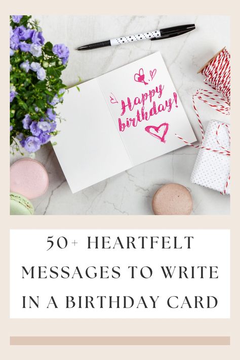 Struggling with what to write in a birthday card? Discover 50 touching and meaningful messages that will make their special day unforgettable. Find the perfect words to express your love and appreciation! 💌✨ Cute Things To Write In A Birthday Card, Birthday Card Writing Messages, Birthday Card Sayings Messages, What To Write In A Birthday Card, Heartfelt Birthday Messages, Romantic Birthday Messages, Birthday Card Message, Birthday Deals, Belated Birthday Wishes