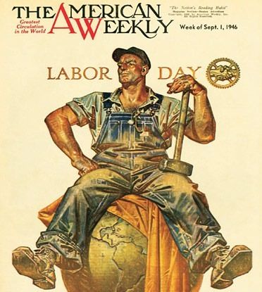 1946 Labor Day issue of The American Weekly by JC Leyendecker Labor Day Pictures, Labor Day Quotes, Labor Day Holiday, American Illustration, Happy Labor Day, Norman Rockwell, Emergency Room, Vintage Magazine, Labor Day