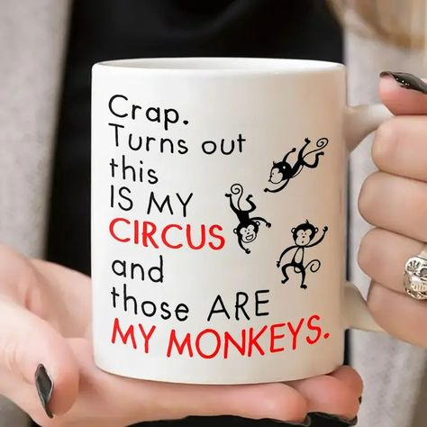 Crap Turns Circus Monkeys Funny Mom Mug Best Mothers Day - Temu Mom Mugs, White Tea Cups, Funny Coffee Cups, Best Mothers Day Gifts, Funny Mom Gifts, Monkeys Funny, Funny Mom, Best Mother, White Coffee Mugs