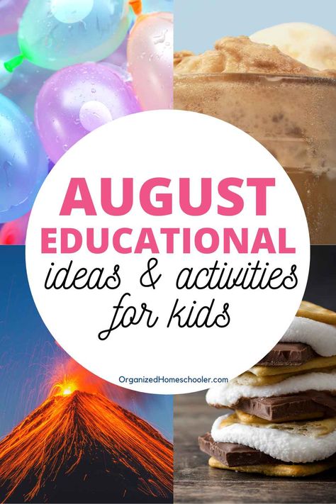 August Homeschool Activities, August Kids Activities, August Activities For Kids, Kindergarten Homeschool Schedule, Silly Holidays, Summer Homeschool, Fall Family Fun, Cult Of Pedagogy, March Activities