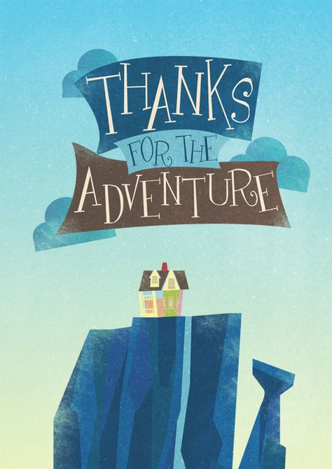 Thanks for the Adventure Disney Poster, Disney Illustration, Up Poster, Images Disney, Disney Up, Disney Posters, Quotes Disney, Art Disney, Pixar Movies