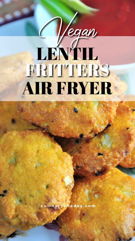 Lentil Fritters Vegan, Air Fryer Fritters, Vegan Airfryer Recipe, Red Lentil Fritters, Air Fryer Vegetarian Recipes, Vegan Airfryer, Vegan Fritters, Vegetarian Air Fryer Recipes, Vegan Air Fryer Recipes