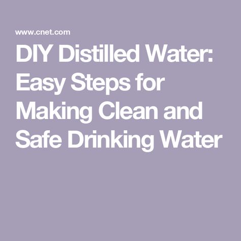 DIY Distilled Water: Easy Steps for Making Clean and Safe Drinking Water Diy Distilled Water How To Make, Diy Distilled Water, How To Make Distilled Water At Home, Distilled Water Diy, Safe Drinking Water, Diy Water, Being Prepared, Purified Water, Water Recipes