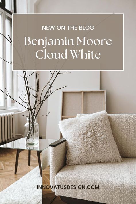 Neutral Living Room Paint Color, Neutral Living Room Paint, Benjamin Moore Cloud White, Off White Paint Colors, Off White Paint, White Paint Color, Best Neutral Paint Colors, Benjamin Moore White, Paint Color Inspiration