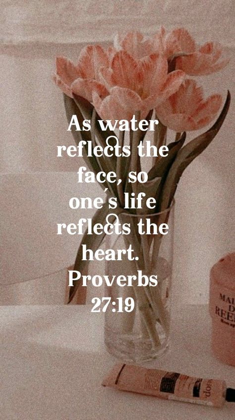 Proverbs 27 19, Proverbs Woman, Bible Proverbs, Proverbs 27 17, Scripture Wallpaper, Learn The Bible, Proverbs 27, Verses About Love, Bible Verse Background