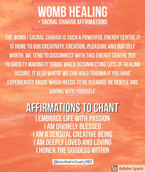 Healing the womb and Sacral Chakra – Soul Sanctuary Sacral Chakra Womb Healing, Healing Sacral Chakra, Sacral Chakra Healing Affirmations, Womb Healing Affirmations, Womb Affirmations, Womb Meditation, Womb Healing For Women, Womb Chakra, Release Limiting Beliefs