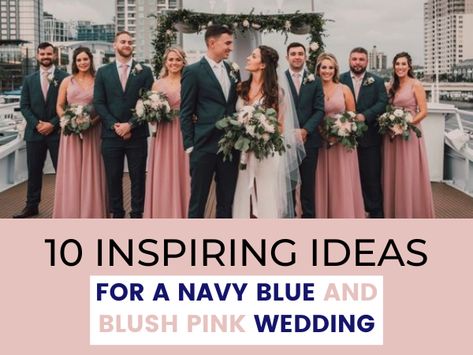 Navy Blue And Light Pink Wedding Theme, Navy Blue And Pink Groomsmen, Navy Blue And Blush Pink Wedding Decor Table Settings, Blush Pink And Navy Blue Wedding, Navy And Pink Wedding Theme, Navy Pink Wedding, Blue And Blush Pink Wedding, Pink Wedding Palette, Pink Groomsmen