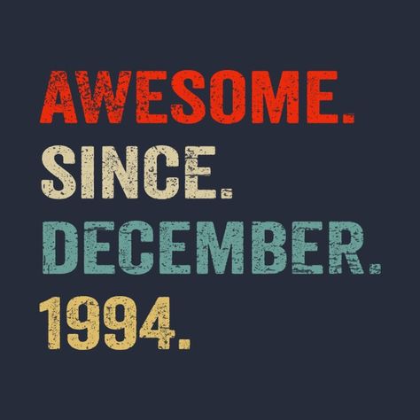 Check out this awesome 'Awesome+Since+December+1994+30th+Birthday+For+Women+And+Men' design on @TeePublic! 30th Birthday For Women, 30th Birthday, Case Stickers, Cool Walls, Phone Case Stickers, Party Design, Best Friend Gifts, Long Sweatshirt, Mother’s Day