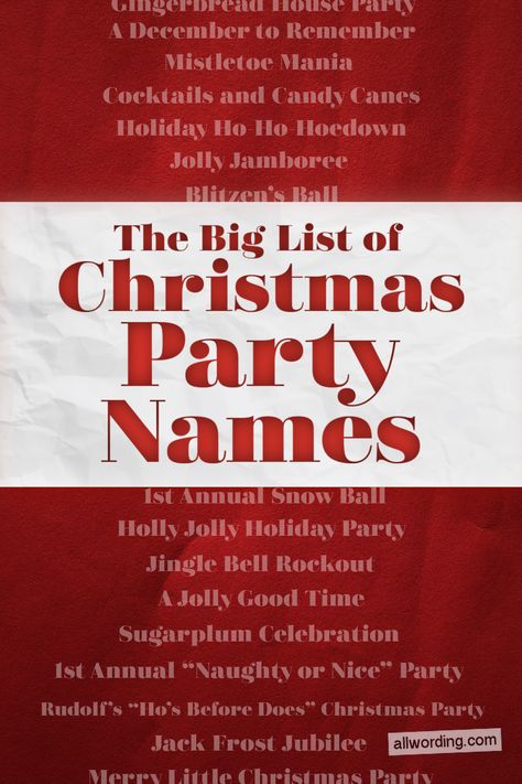 A big list of cute, clever, and funny Christmas party names Christmas Party Theme Names, Christmas Party Themes For Adults, Fancy Christmas Party, Ladies Christmas Party, Fancy Holiday Party, Tacky Christmas Party, Church Christmas Party, Christmas Potluck, Christmas Pajama Party