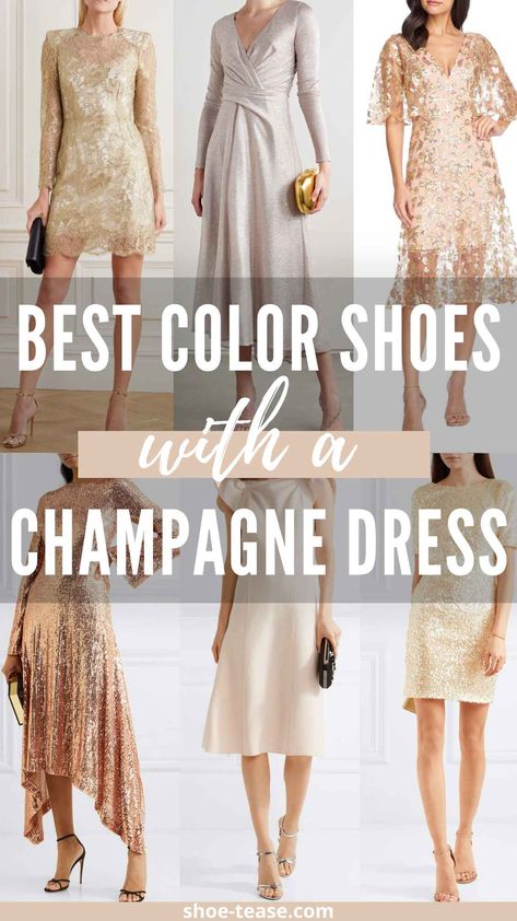 What Color Shoes with a Champagne Dress? 8 Options! Champagne Dress With Accessories, Champagne Dress With Black Heels, Champagne Dress Gold Shoes, How To Style A Champagne Dress, Champagne Color Dresses, Champaign Wedding Dresses, Beige Wedding Guest Outfit, Shoes For A Cream Dress, Shoes For Gown