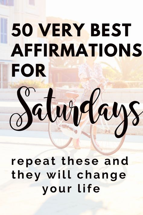 50 Best Saturdays Affirmations THAT WORK  | Affirmations For Saturdays Weekend #affirmations #mantra Saturday Affirmation, Work Affirmations, Best Affirmations, Self Affirmations, Good Morning Saturday, Good Saturday, Positive Living, Morning Affirmations, Night Live