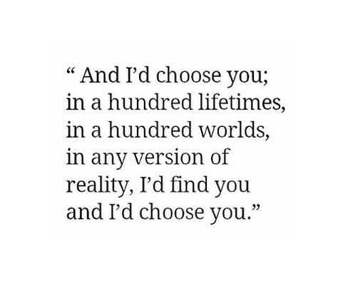 I'll always choose you Lol So True, Id Choose You, The Perfect Guy, What’s Going On, A Quote, Love And Marriage, The Words, Great Quotes, Beautiful Words