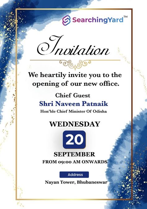 Join us for a historic event! We're excited to declare the official opening of our new office! We are privileged to have Shri Naveen Patnaik, the Hon'ble Chief Minister of Odisha, as our chief guest! As we start a new journey of innovation and growth, save the date and join in on this historic occasion. 📅 Date: 20th September 2023 🕒 Time: 9:00 AM Onwards 🏢 Venue: Nayan Tower, Bhubaneswar #SearchingYardInauguration #HonorableCMVisit #NewBeginnings Invitation Card For School Event, Annual Function Invitation Card School, Office Opening Invitation Card Design, Classroom Painting, Diy Invitation Card, School Exhibition, Freshers Party, Marriage Invitation, Marriage Invitation Card