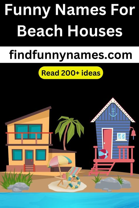 Funny Names For Beach Houses! Looking for a good laugh? Check out these hilarious and creative names for beach houses that are sure to make you smile. Whether you're daydreaming about owning a beach house or simply looking for some entertainment, these funny names will definitely spark your imagination. #BeachHouseHumor #HilariousHomeNames #BeachHouseDreams #CreativeHouseNames #LaughOutLoud Beach House Names Ideas Fun, Beach House Names Ideas, Beach House Names, Cottage Names, Island Beach House, Sun House, House Name, Beach Cars, Beach Humor