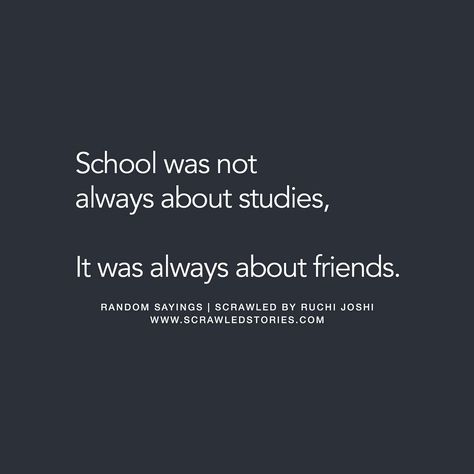 "Was/is a school always about studies?" "No way, it was always about friends, canteen and bunks." Tag your school buddies  Shared by @joshiruchi010 Friends Lines, School Friends Quotes, Farewell Quotes For Friends, School Days Quotes, School Life Quotes, Farewell Quotes, Friend Love Quotes, Friends Book, Now Quotes