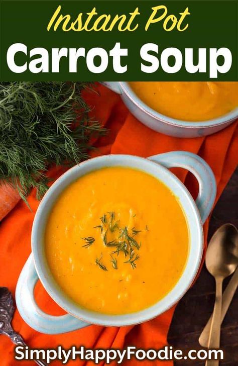 Instant Pot Carrot Soup is simply delicious. This carrot soup recipe only has a few ingredients, and is easy to make. This pressure cooker carrot soup is so comforting and yummy! simplyhappyfoodie.com #carrotsoup #instantpotsoup #pressurecookersoup Simply Happy Foodie, Carrot Soup Recipes, Instant Pot Soup Recipes, Healthy Instant Pot Recipes, Instant Pot Soup, Immersion Blender, Carrot Soup, Carrot Recipes, Easy Instant Pot Recipes