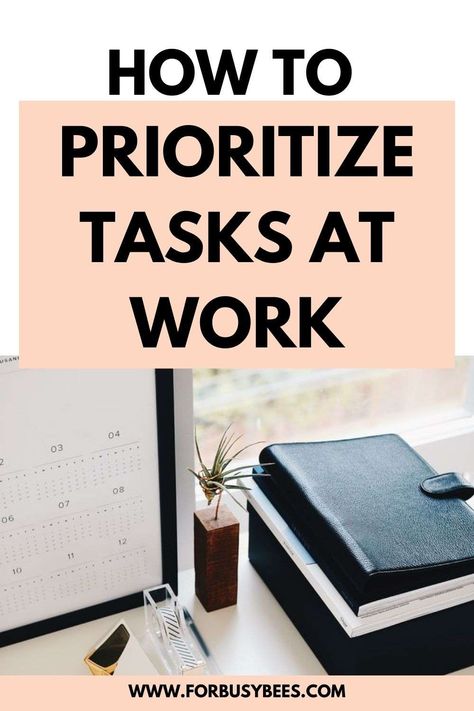 How to prioritize work tasks - For Busy Bee's Work Time Management, Productive At Work, Work Management, How To Prioritize, Work Productivity, Task To Do, Work Task, Key Performance Indicators, Work Time