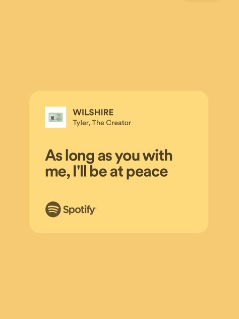 Wilshire Lyrics, Yellow Spotify Lyrics, Tyler Pfp, Yellow Lyrics, Grad Quotes, Understanding Quotes, Meaningful Lyrics, Lyrics Aesthetic, Me Too Lyrics