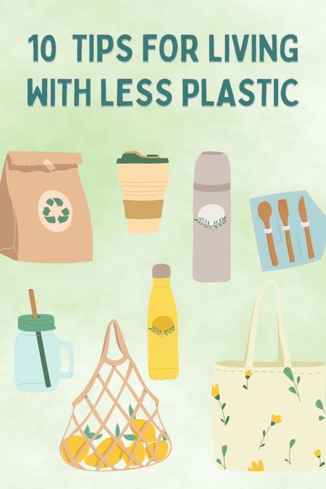 10 Tips for Living with Less Plastic Living With Less, Ethical Living, Plastic Alternatives, Plastic Free Living, Zero Waste Living, Free Living, Eco Friendly Living, Sustainable Living, Relish