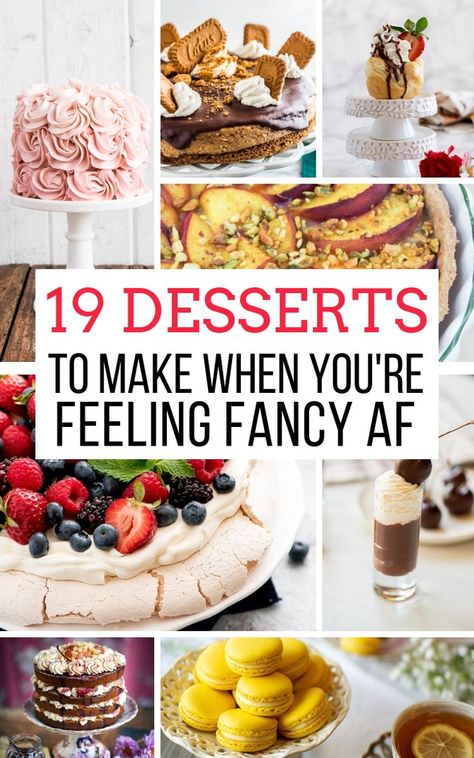 19 Desserts to Make When You're Feeling Fancy AF - Away From the Box Desserts Fancy, Fancy Desserts Recipes, Dinner Party Desserts, Impressive Desserts, Dessert Simple, Elegant Desserts, Unique Desserts, Desserts For A Crowd, Scrumptious Desserts