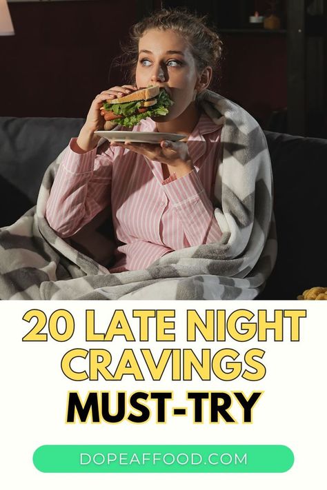 Woman enjoying a sandwich wrapped in a blanket, with the caption '20 Late Night Cravings Must-Try. Easy Quick Midnight Snacks, Tasty Snack Ideas, Late Night Snacks Easy, Midnight Munchies, Midnight Cravings, Night Cravings, Late Night Cravings, Late Night Food, Late Night Snack